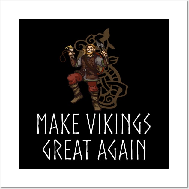 Make Vikings Great Again Wall Art by Styr Designs